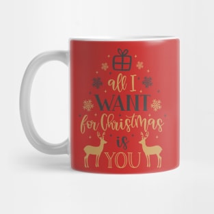 All I want from christmas is you Mug